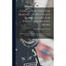 Collodion And The Making Of Wet Plate Negatives For Photo-engraving Work: A Handbook Of Information Concerning The Production Of Wet Plate Negatives B