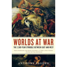 Worlds at War: The 2,500-Year Struggle Between East and West