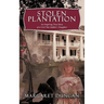 Stolen Plantation: An Inspiring True Story of a Civil War Soldier's Daughter