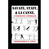 Savate, Staff, and La Canne: A Schematic Approach.