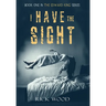 I Have the Sight