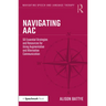 Navigating Aac: 50 Essential Strategies and Resources for Using Augmentative and Alternative Communication