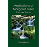 Meditations of Margaret Fuller: The Inner Stream