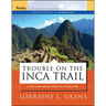 Trouble on the Inca Trail: Participant's Workbook