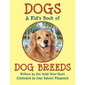 Dogs: A Kid's Book of DOG BREEDS
