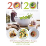 20/20 Cookbooks Presents: 85 Fat-Burning Diet Meal Recipes to Help You Lose Weight Faster and Stay Full Longer