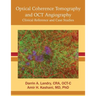 Optical Coherence Tomography and OCT Angiography: Clinical Reference and Case Studies