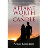A Flame Worth the Candle
