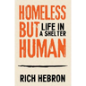 Homeless but Human: Life in a Shelter