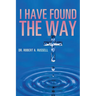 I Have Found The Way