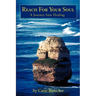 Reach for Your Soul: A Journey Into Healing