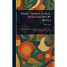 Good Things to Eat, as Suggested by Rufus