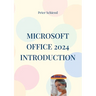 Microsoft OFFICE 2024 INTRODUCTION: Word, Excel, PowerPoint and Outlook