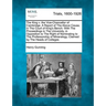 The King V. the Vice-Chancellor of Cambridge. a Report of the Above Cause, in the Court of King's Bench: With the Proceedings in the University, in Op