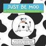 Just Be Moo: A Delightful Children's Picture Book about Accepting Yourself as You Are