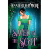 Saved by the Scot: A Regency Historical Romance