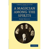 A Magician Among the Spirits