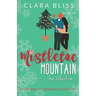 Mistletoe Mountain the Collection