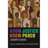 Know Justice Know Peace Leader's Guide