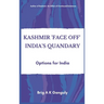 Kashmir "Face-Off" India's Quandary: Options for India