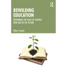 Rewilding Education: Rethinking the Place of Schools Now and in the Future