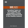 Unsettled Topics on the Feasibility and Desirability of Using Additive Manufacturing in the Mobility Industry