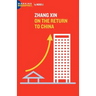 Zhang Xin: On the Return to China