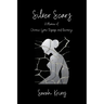 Silver Scars: A Memoir of Chronic Lyme Disease and Recovery