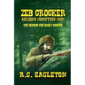 Zeb Crocker - Arizona Mountain Man - The Search For Emily Carter