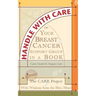 Handle With Care: Your Breast Cancer Support Group in a Book, With Wisdom from the Hive Mind