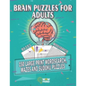 Brain Puzzles for Adults: 150 Large print Wordsearch, Mazes and Sudoku Puzzles