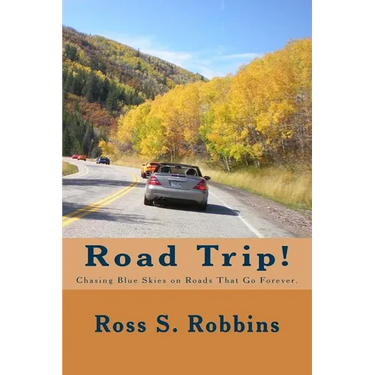Road Trip!: Chasing blue skies on roads that go forever.