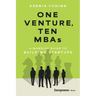 One Venture, Ten MBAs: A Warrior Guide to Building Startups