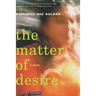 The Matter of Desire