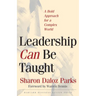 Leadership Can Be Taught: A Bold Approach for a Complex World