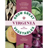 Grow Great Vegetables in Virginia