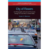 City of Flowers: An Ethnography of Social and Economic Change in Costa Rica's Central Valley