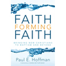 Faith Forming Faith: Bringing New Christians to Baptism and Beyond