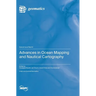 Advances in Ocean Mapping and Nautical Cartography