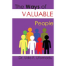 The Ways of Valuable People