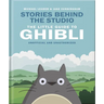 Stories Behind the Studio: The Little Guide to Ghibli