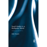 Saudi Arabia in a Multipolar World: Changing dynamics