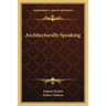 Architecturally Speaking