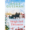 Sleigh Bell Dreams (Mistletoe Meadows Sweet Christmas Romance Book 1)