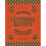 The Sign Painter and Lettering Artist's Reference Book of Alphabets and Ornaments