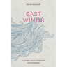 East Winds: A Global Quest to Reckon with Marriage