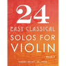 24 Easy Classical Solos for Violin Book 2