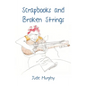 Scrapbooks and Broken Strings