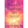 Toward a Magnificent Self