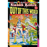 Klassik Komix: Out Of This World
